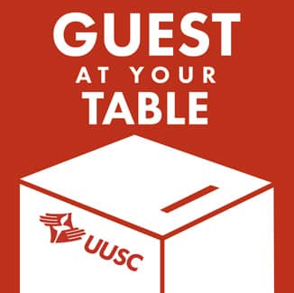 Guest at Your Table - UUSC